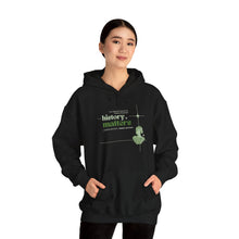 Load image into Gallery viewer, I Make History Unisex Hooded Sweatshirt