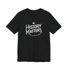 Load image into Gallery viewer, History Matters Logo
