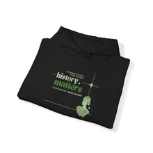 Load image into Gallery viewer, I Make History Unisex Hooded Sweatshirt
