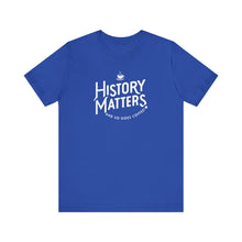 Load image into Gallery viewer, History Matters Logo