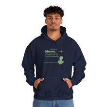 Load image into Gallery viewer, I Make History Unisex Hooded Sweatshirt
