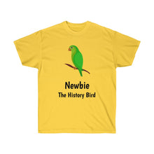 Load image into Gallery viewer, Newbie, The History Bird T-Shirt