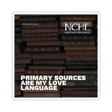 Load image into Gallery viewer, Primary Sources Are My Love Language Sticker
